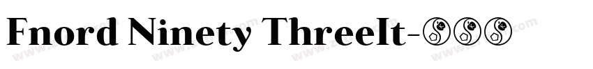 Fnord Ninety ThreeIt字体转换 Fnord Ninety ThreeIt字体转换